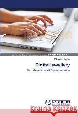 DigitalJewellery Nirosha, P. Swathi 9783659144196 LAP Lambert Academic Publishing - książka