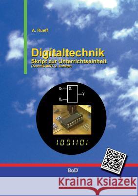 Digitaltechnik: Skript zur Unterrichtseinheit Technik Rueff, Andreas 9783734734663 Books on Demand - książka