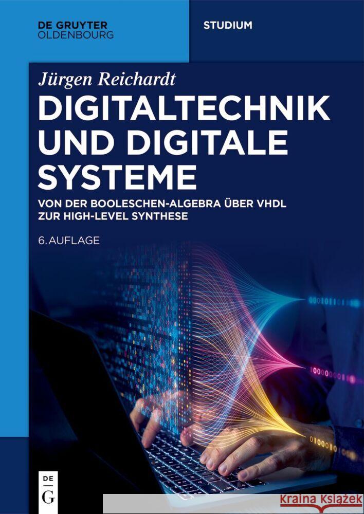 Digitaltechnik Und Digitale Systeme: Von Der Booleschen-Algebra ?ber VHDL Zur High-Level Synthese J?rgen Reichardt 9783111698243 de Gruyter Oldenbourg - książka
