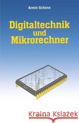 Digitaltechnik Und Mikrorechner Armin Sc Armin Schone 9783528085674 Vieweg+teubner Verlag - książka