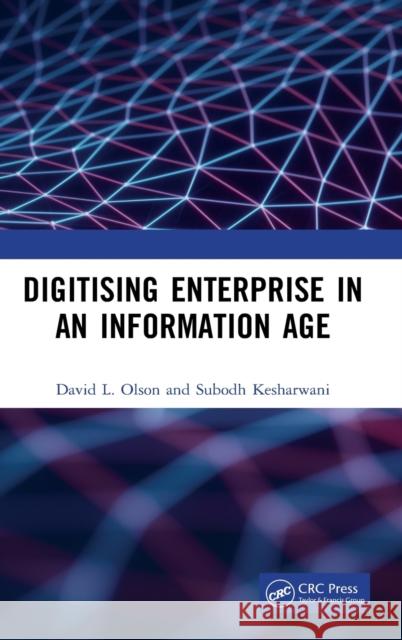 Digitising Enterprise in an Information Age: In an Information Age Olson, David L. 9781032066301 CRC Press - książka