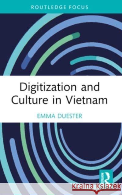 Digitization and Culture in Vietnam Emma Duester 9781032403779 Routledge - książka