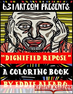 Dignified Repose: A Coloring Book Eddie Alfaro 9781795597555 Independently Published - książka