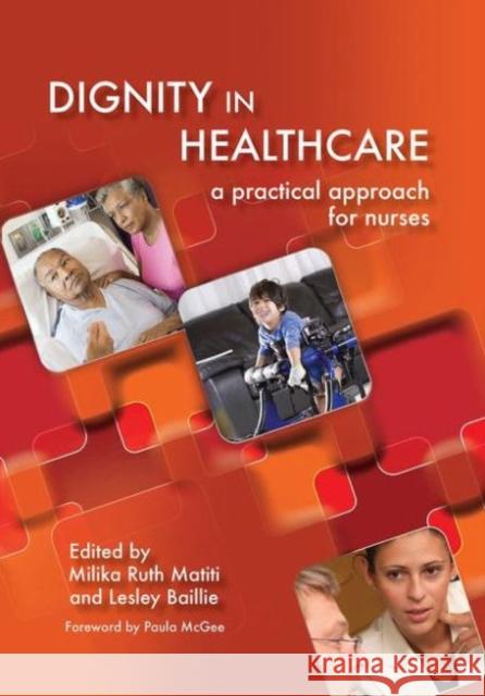 Dignity in Healthcare: A Practical Approach for Nurses and Midwives Matiti, Milika Ruth 9781846193903  - książka