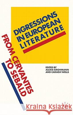 Digressions in European Literature: From Cervantes to Sebald Grohmann, A. 9780230247987 Palgrave MacMillan - książka