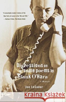 Digressions on Some Poems by Frank O'Hara: A Memoir Joe Lesueur 9780374529048 Farrar Straus Giroux - książka