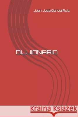 Dijjionario Juan Jose Garci 9781708214708 Independently Published - książka