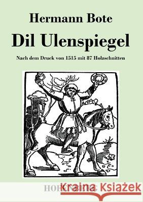 Dil Ulenspiegel: Nach dem Druck von 1515 mit 87 Holzschnitten Hermann Bote 9783843045049 Hofenberg - książka