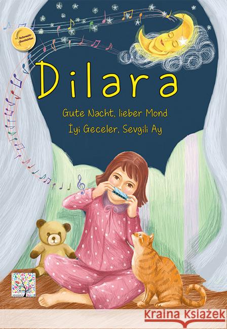 Dilara - Gute Nacht, lieber Mond. Dilara - Iyi Geceler, Sevgili Ay : Deutsch-Türkisch. Gutenacht-Geschichten Cebe, Mustafa; Cayir, Ibrahim 9783861216117 Schulbuchverlag Anadolu - książka