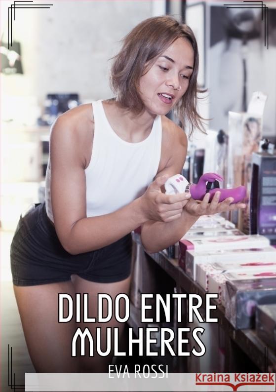 Dildo entre Mulheres Rossi, Eva 9783384460721 Eva Rossi - książka