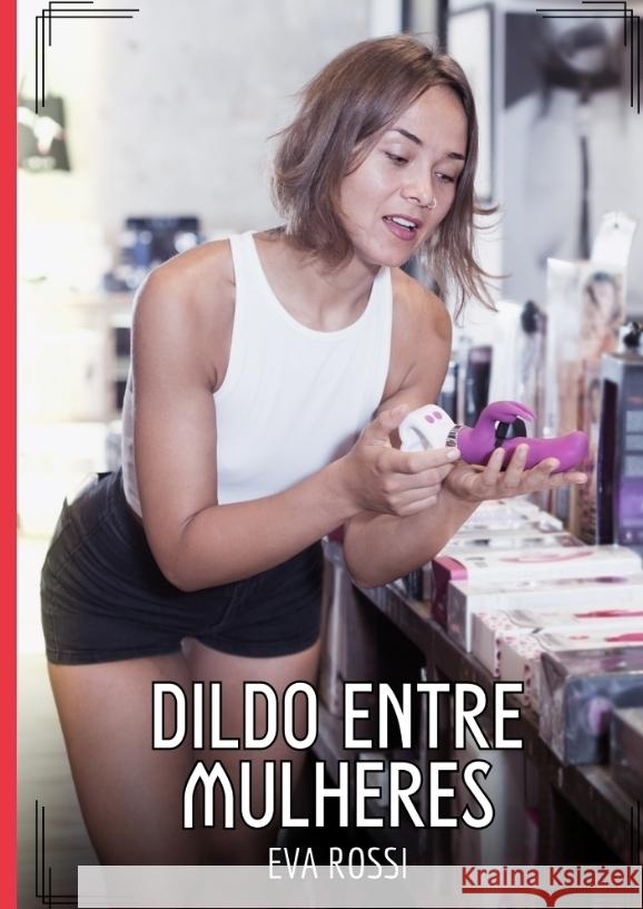 Dildo entre Mulheres Rossi, Eva 9783384460738 Eva Rossi - książka