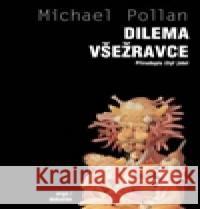 Dilema všežravce Michael Pollan 9788025708965 Argo - książka