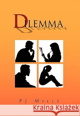 Dilemma Mills P Pj Mills 9781453546840 Xlibris Corporation - książka