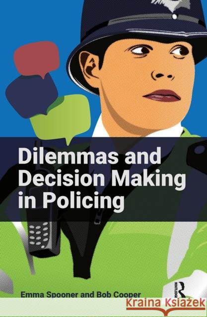 Dilemmas and Decision Making in Policing Emma Spooner Bob Cooper 9781041055112 Routledge - książka