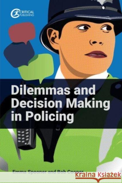 Dilemmas and Decision Making in Policing Bob Cooper 9781915713124 Critical Publishing Ltd - książka