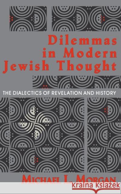 Dilemmas in Modern Jewish Thought Michael L. Morgan 9780253338785 Indiana University Press - książka