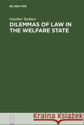 Dilemmas of Law in the Welfare State Gunther Teubner 9783112329870 De Gruyter - książka