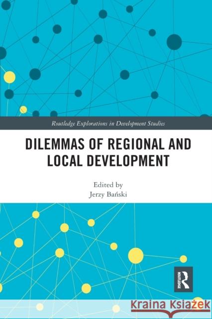 Dilemmas of Regional and Local Development Jerzy Bański 9781032173825 Routledge - książka