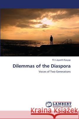 Dilemmas of the Diaspora R. V. Jayanth Kasyap 9783659219917 LAP Lambert Academic Publishing - książka