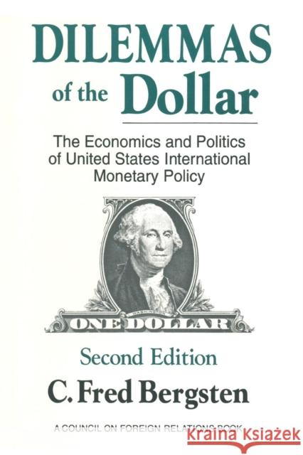 Dilemmas of the Dollar: Economics and Politics of United States International Monetary Policy Bergsten, C. Fred 9780873326001 M.E. Sharpe - książka