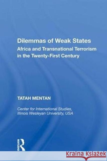 Dilemmas of Weak States: Africa and Transnational Terrorism in the Twenty-First Century Tatah Mentan 9780815388555 Routledge - książka