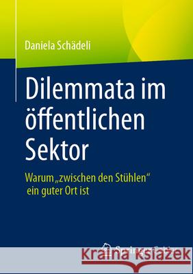 Dilemmata Im ?ffentlichen Sektor: Warum 