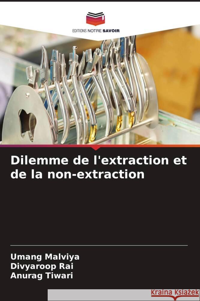 Dilemme de l'extraction et de la non-extraction Umang Malviya Divyaroop Rai Anurag Tiwari 9786207327577 Editions Notre Savoir - książka