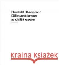 Diletantismus a další eseje Rudolf Kassner 9788090903661 Přestupní stanice - książka
