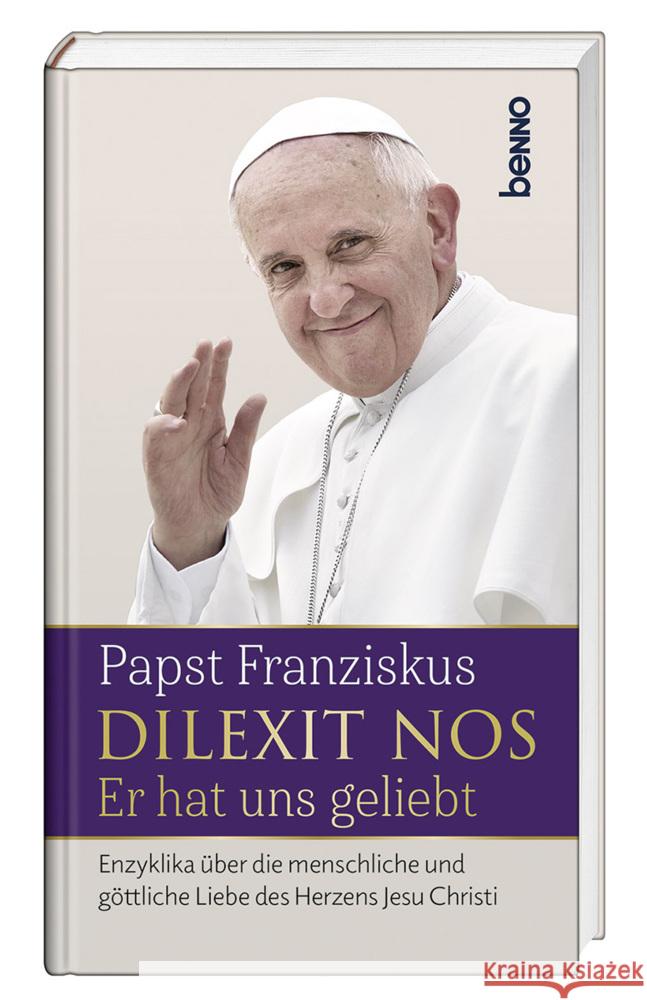 Dilexit nos. Er hat uns geliebt Franziskus 9783746267555 St. Benno - książka