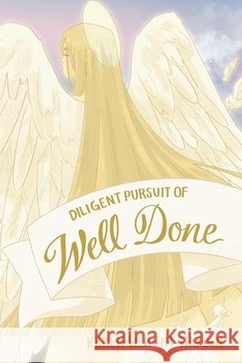 Diligent Pursuit of Well Done David Hortta, Karen Wehunt Harden 9798864708545 Independently Published - książka