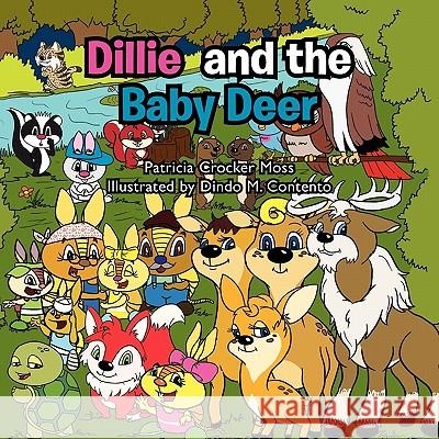 Dillie and the Baby Deer Patricia Crocker Moss 9781456849986 Xlibris Corporation - książka