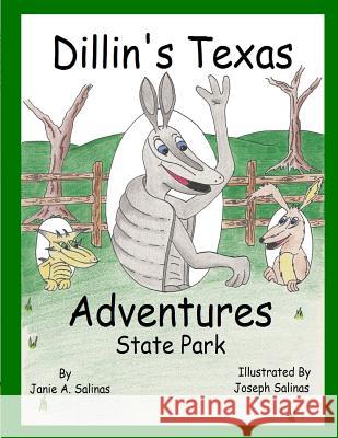 Dillin's Texas Adventures: State Park Janie a. Salinas Joseph Salinas 9781515148289 Createspace - książka