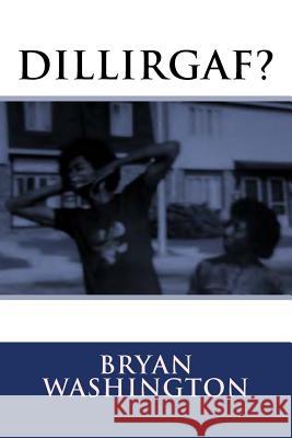 Dillirgaf? Bryan Washington 9781502800404 Createspace - książka