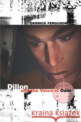 Dillon and the Voice of Odin Derrick Ferguson 9780595299683 iUniverse - książka