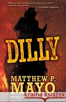 Dilly Matthew P. Mayo 9781432871086 Thorndike Press Large Print - książka