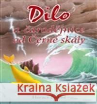 Dilo a čarodějnice od Černé skály Horace Dobbs 9788086600826 Fabula - książka