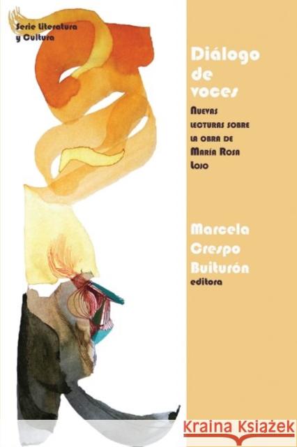 Diálogo de Voces: Nuevas Lecturas Sobre La Obra de María Rosa Lojo Crespo Buiturón, Marcela 9781945234514 Editorial A Contracorriente - książka