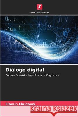 Diálogo digital Elaidouni, Elamin 9786208948771 Edições Nosso Conhecimento - książka