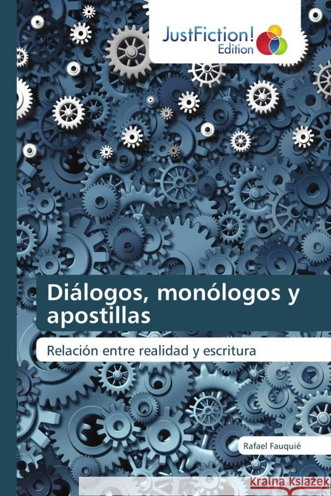 Diálogos, monólogos y apostillas Fauquié, Rafael 9786137410455 JustFiction Edition - książka