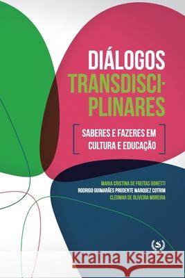 Diálogos transdisciplinares: saberes e fazeres em cultura e educação Prudente, Rodrigo 9786587090405 Editora Scotti - książka