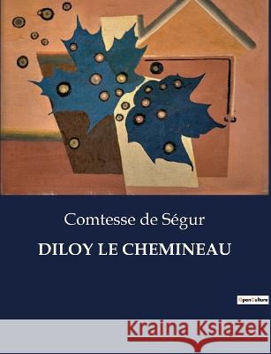 Diloy Le Chemineau Comtesse de Segur   9791041831388 Culturea - książka
