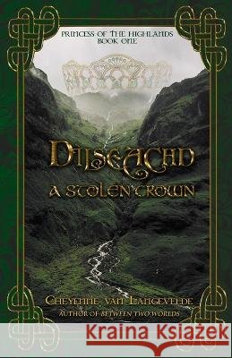 Dìlseachd - A Stolen Crown Van Langevelde, Cheyenne 9781736758762 Cheyenne V Van Langevelde - książka