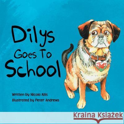 Dilys Goes to School Nicola Allis 9781483687803 Xlibris Corporation - książka