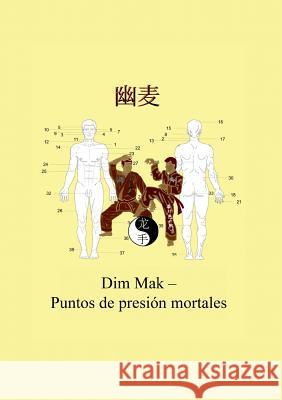 Dim Mak - Puntos de presión mortales Christian Fruth 9783739222301 Books on Demand - książka