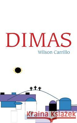 Dimas Wilson Carrillo 9781463373047 Palibrio - książka