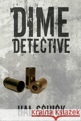 Dime Detective Hal Schick 9781684332779 Black Rose Writing - książka