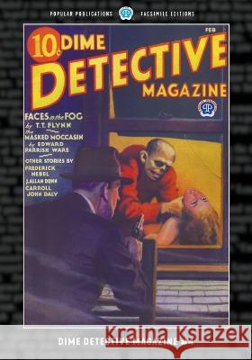 Dime Detective Magazine #4: Facsimile Edition T. T. Flynn Carroll John Daly Frederick Nebel 9781618277114 Popular Publications - książka