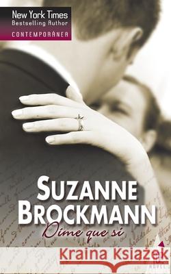 Dime que si Brockmann, Suzanne 9788467162226 Top Novel - książka