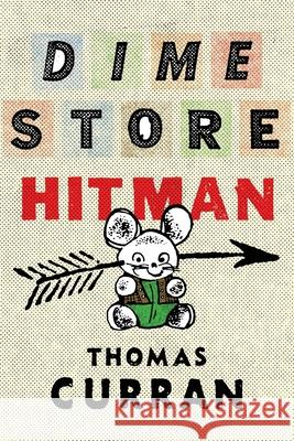 Dime Store Hitman Thomas Curran Stewart Williams 9781734674866 Thomas Curran - książka
