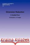 Dimension Reduction: A Guided Tour Burges, Christopher J. C. 9781601983787 Now Publishers,